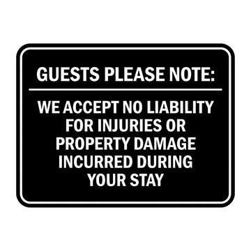 Signs ByLITA Classic Framed Guests Please Note: We accept no liability for injuries or property damage incurred during your stay Door or Wall Sign Easy Installation | Warning Health & Safety | Office & Venues